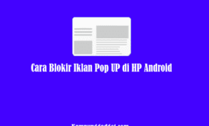 Cara Blokir Iklan Pop UP di HP Android