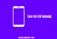 Cara Cek LCD Samsung