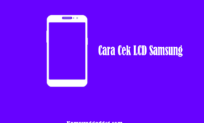 Cara Cek LCD Samsung