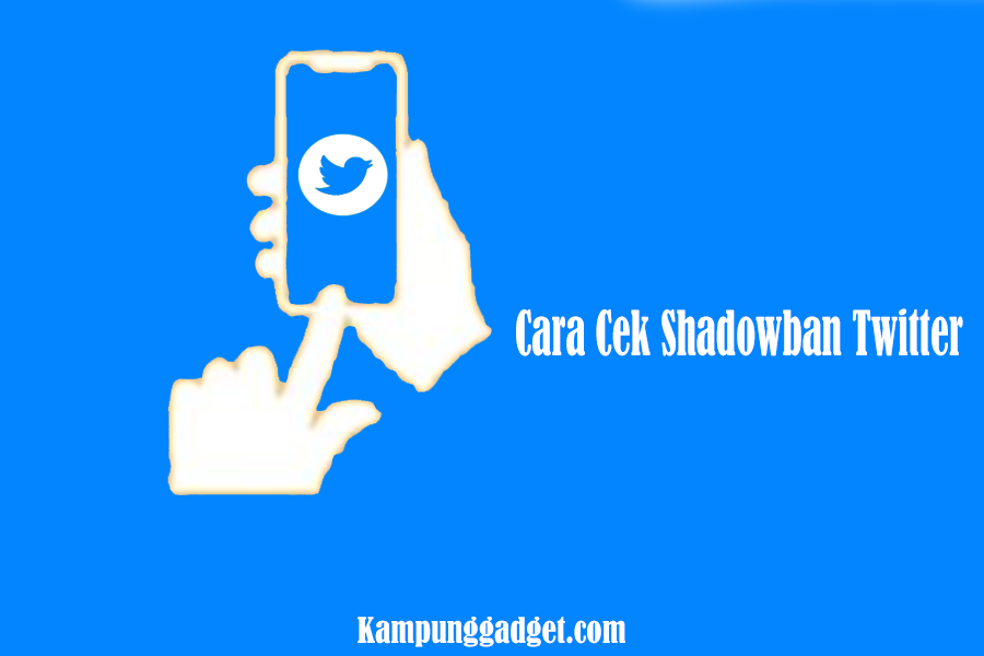 Cara Cek Shadowban Twitter