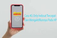 Cara 4G Only Indosat Tercepat Dan Mengaktifkannya Pada HP Cara 4G Only Indosat Tercepat Dan Mengaktifkannya Pada HP