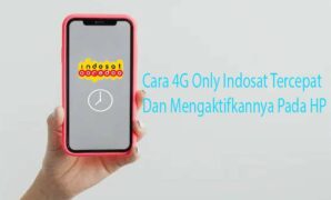 Cara 4G Only Indosat Tercepat Dan Mengaktifkannya Pada HP