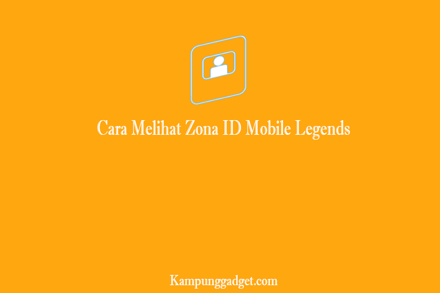 Cara Melihat Zona ID Mobile Legends