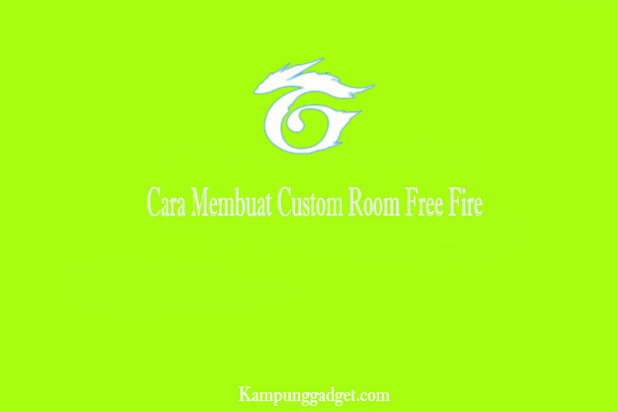 Cara Membuat Custom Room Free Fire