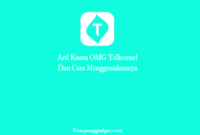 Arti Kuota OMG Telkomsel dan Cara Menggunakannya Arti Kuota OMG Telkomsel dan Cara Menggunakannya