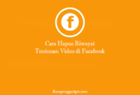 Cara Hapus Riwayat Tontonan Video di Facebook Cara Hapus Riwayat Tontonan Video di Facebook