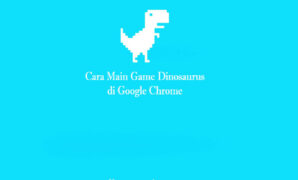 Cara Main Game Dinosaurus di Google Chrome