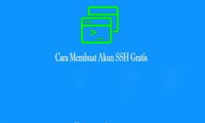 Cara Membuat Akun SSH Gratis Tahun ini