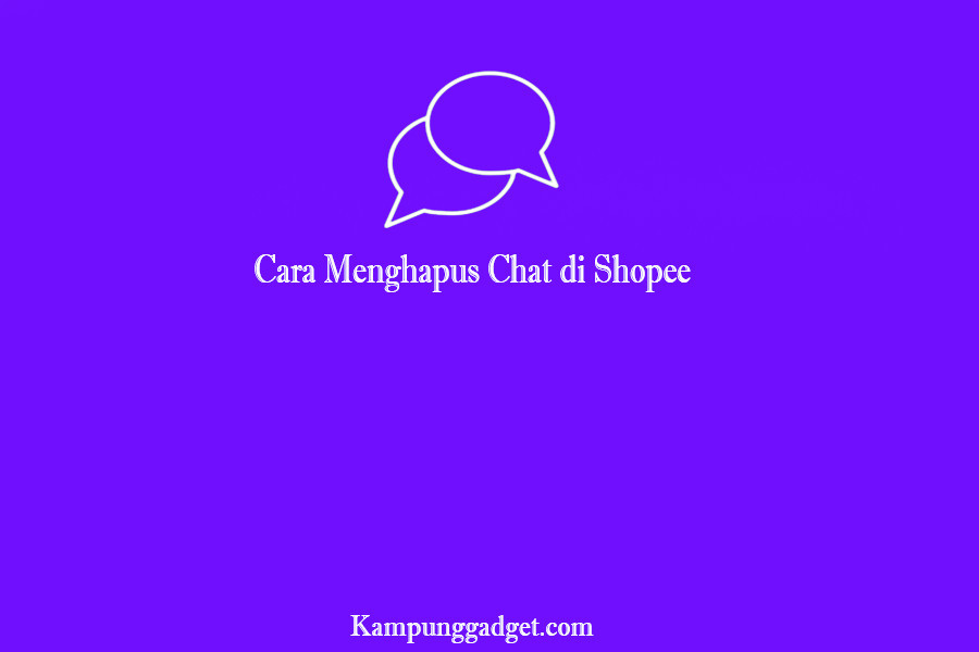 Cara Menghapus Chat di Shopee