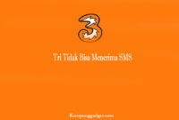 Tri Tidak Bisa Menerima SMS