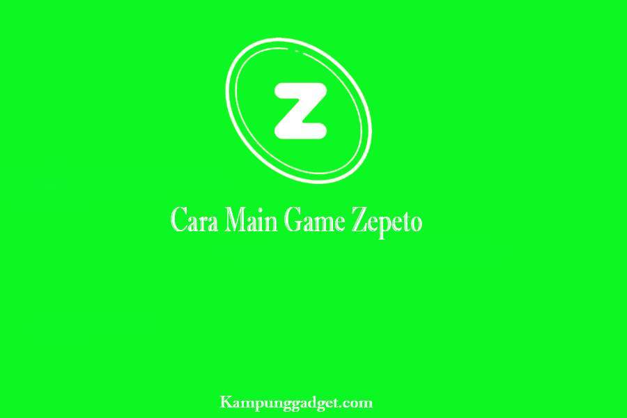 Cara Main Game Zepeto