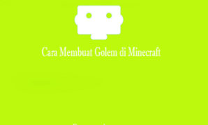 Cara Membuat Golem di Minecraft