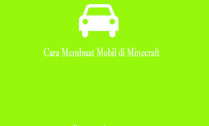 Cara Membuat Mobil di Minecraft