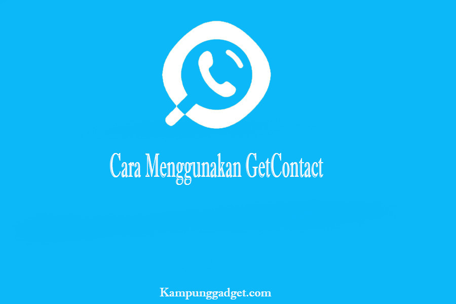 Cara Menggunakan GetContact