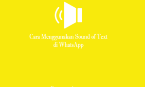 Cara Menggunakan Sound of Text di WhatsApp