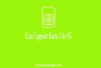 Cara Upgrade Kartu 3 ke 4G