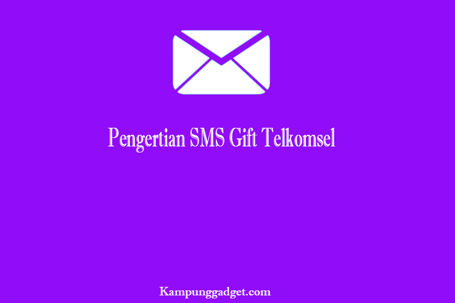 Pengertian SMS Gift Telkomsel