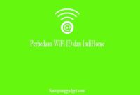 Perbedaan WiFi ID dan IndiHome Perbedaan WiFi ID dan IndiHome