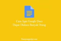 Cara Agar Google Docs Dapat Diakses Banyak Orang