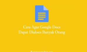 Cara Agar Google Docs Dapat Diakses Banyak Orang