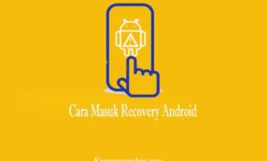 Cara Masuk Recovery Android