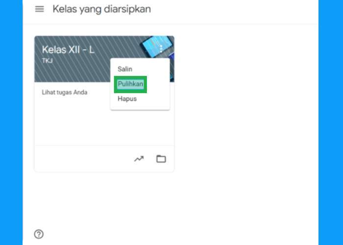 Cara Mengembalikan kelas yang diarsipkan di Google Classroom