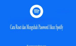 Cara Reset dan Mengubah Password Akun Spotify