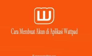 Cara Membuat Akun Baru di Aplikasi Wattpad