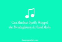 Cara Membuat Spotify Wrapped dan Membagikannya ke Sosial Media