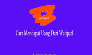 Cara Mendapat Uang Dari Wattpad