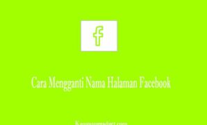 Cara Mengganti Nama Halaman Facebook Lewat HP dan PC