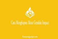 Cara Menghapus Akun Genshin Impact Cara Menghapus Akun Genshin Impact