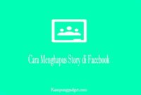 Cara Menghapus Story di Facebook Cara Menghapus Story di Facebook