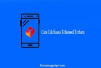 Cara Cek Kuota Telkomsel Terbaru Cara Cek Kuota Telkomsel Terbaru