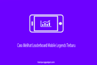 Cara Melihat Leaderboard Mobile Legends Terbaru Cara Melihat Leaderboard Mobile Legends Terbaru
