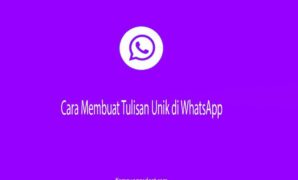 Cara Membuat Tulisan Unik di WhatsApp