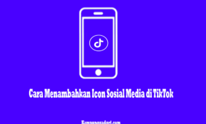 Cara Menambahkan Icon Sosial Media di TikTok