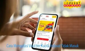 Cara Mengatasi Voucher Kuota Indosat Tidak Masuk