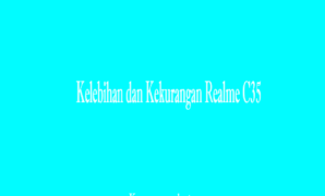 Kelebihan dan Kekurangan Realme C35