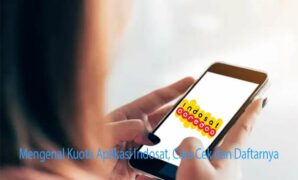 Mengenal Kuota Aplikasi Indosat, Cara Cek dan Daftarnya