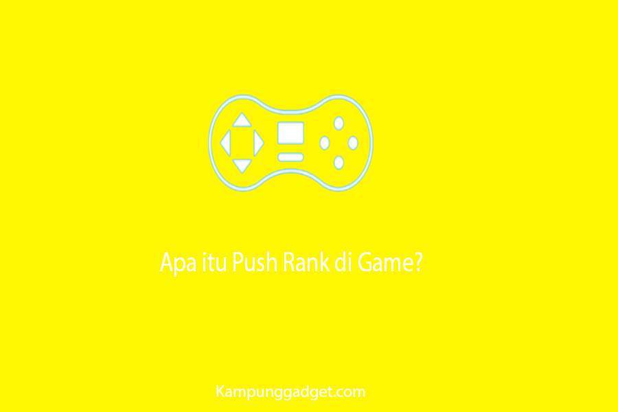 Arti Push Rank di Game