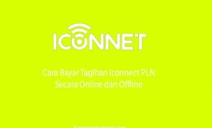 Cara Bayar Tagihan Iconnet PLN Secara Online dan Offline