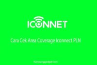 Cara Cek Area Coverage Iconnet PLN Cara Cek Area Coverage Iconnet PLN
