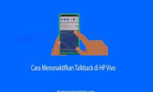 Cara Menonaktifkan Talkback di HP Vivo