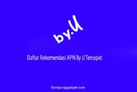 Daftar Rekomendasi APN By U Tercepat Daftar Rekomendasi APN By U Tercepat