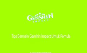 Tips Bermain Genshin Impact Untuk Pemula