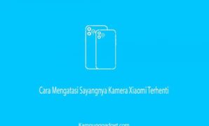 Cara Mengatasi Sayangnya Kamera Xiaomi Terhenti