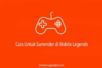 Cara Untuk Surrender di Mobile Legends