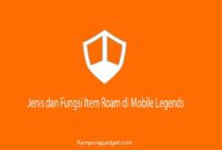 Jenis dan Fungsi Item Roam di Mobile Legends