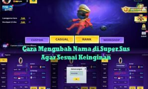 Cara Mengubah Nama di Super Sus Agar Sesuai Keinginan